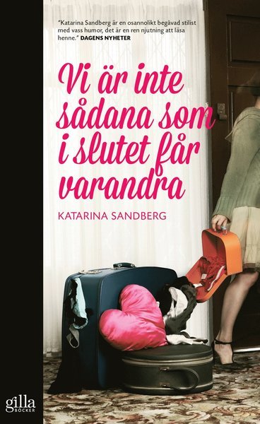 Cover for Katarina Sandberg · Vi är inte sådana som i slutet får varandra (Paperback Book) (2014)
