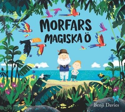 Cover for Benji Davies · Morfars magiska ö (Indbundet Bog) (2016)