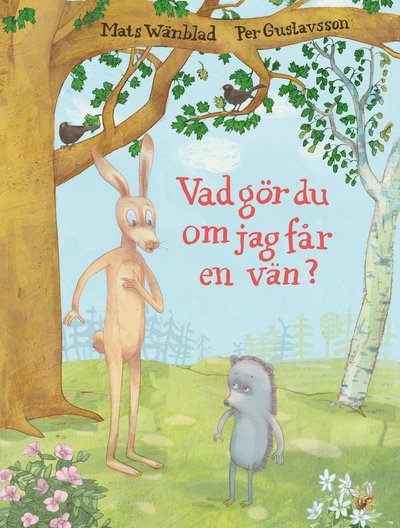 Cover for Per Gustavsson · Vad gör du om jag får en vän? (Bound Book) (2016)