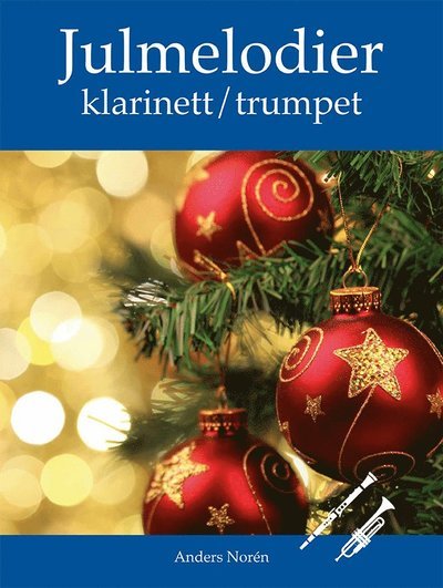 Cover for Anders Norén · Julmelodier Klarinett / Trumpet (Bok) (2020)