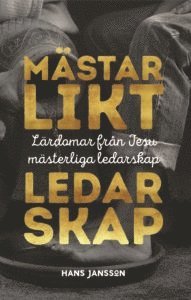 Cover for Hans Jansson · Mästarlikt ledarskap : lärdomar från Jesu mästerliga ledarskap (Paperback Book) (2022)