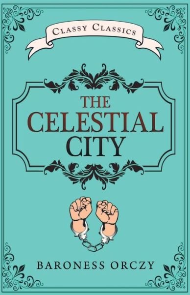 Cover for Baroness Orczy · The Celestial City (Paperback Book) (2022)