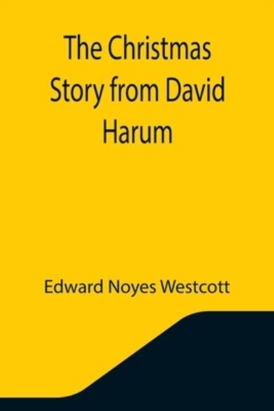 Cover for Edward Noyes Westcott · The Christmas Story from David Harum (Pocketbok) (2021)