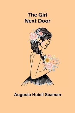 Cover for Augusta Huiell Seaman · The Girl Next Door (Paperback Book) (2022)