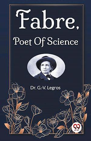 Cover for Dr G -V Legros · Fabre, Poet Of Science (Edition2023) (Paperback Book) (2023)