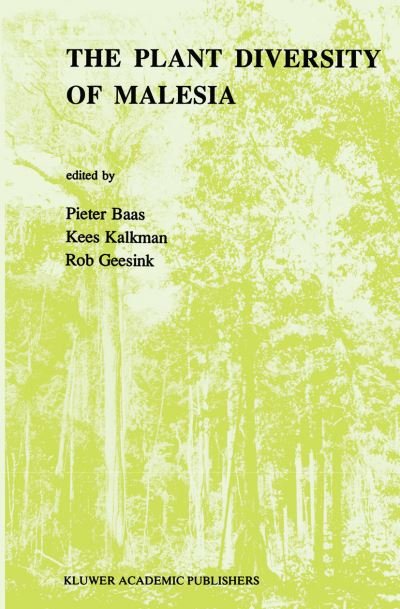 Cover for P Baas · The Plant Diversity of Malesia: Proceedings of the Flora Malesiana Symposium commemorating Professor Dr. C. G. G. J. van Steenis Leiden, August 1989 (Paperback Book) [Softcover reprint of the original 1st ed. 1990 edition] (2011)
