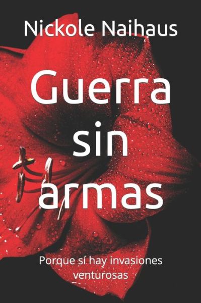 Cover for Nickole Naihaus L · Guerra sin armas (Paperback Book) (2020)