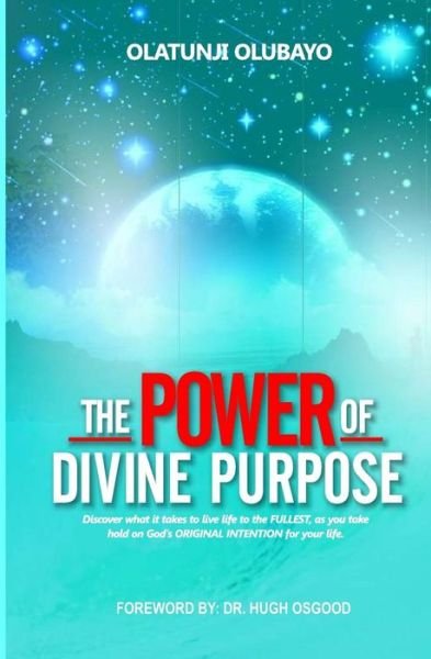 Cover for Olatunji Olubayo · The Power of Purpose (Pocketbok) (2018)