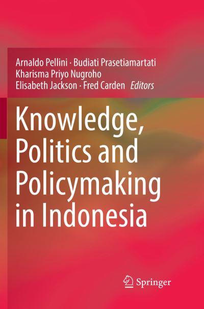 Cover for Knowledge, Politics and Policymaking in Indonesia (Paperback Book) [Softcover reprint of the original 1st ed. 2018 edition] (2019)
