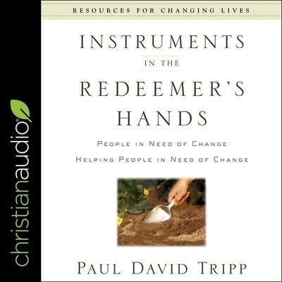 Cover for Paul David Tripp · Instruments in the Redeemer's Hands (CD) (2021)