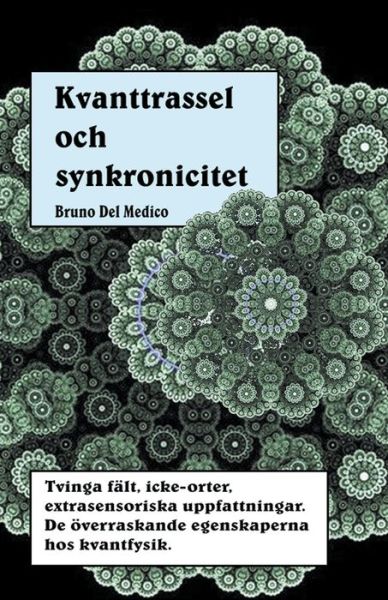Cover for Bruno del Medico · Kvanttrassel och synkronicitet (Paperback Book) (2022)