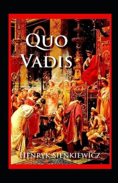 Cover for Henryk Sienkiewicz · Quo Vadis Annotated (Paperback Book) (2022)