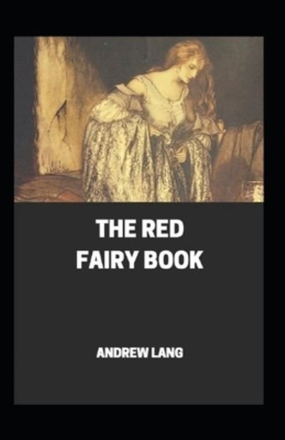Cover for Andrew Lang · The Red Fairy Book Annotated (Paperback Book) (2021)