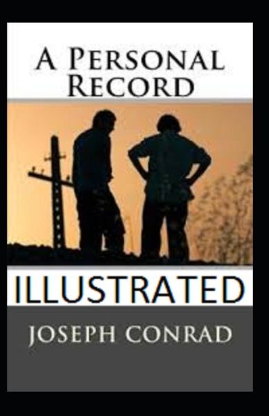 Cover for Joseph Conrad · A Personal Record Illustrated (Paperback Bog) (2021)