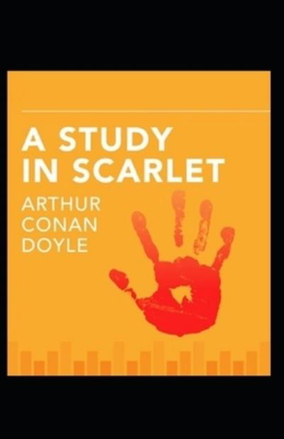 Cover for Conan Doyle · A Study in Scarlet (Sherlock Holmes series Book 1): Illustrated Edition (Taschenbuch) (2021)