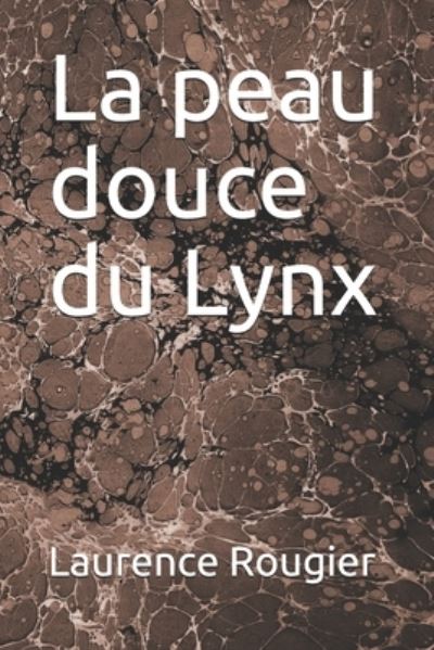 Cover for Laurence Rougier · La peau douce du Lynx (Paperback Book) (2021)