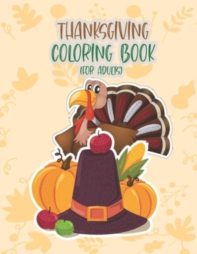 Cover for Asher Evangeline Felix · Thanksgiving Coloring Book For Adults (Paperback Book) (2020)