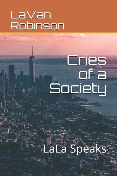 Cover for Lavan Robinson · Cries of a Society (Paperback Bog) (2020)