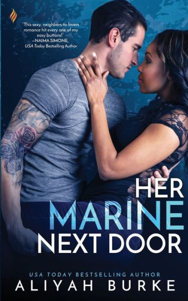 Her Marine Next Door - Aliyah Burke - Libros - Independently Published - 9798578088476 - 7 de diciembre de 2020