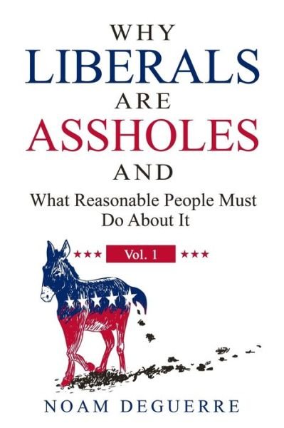 Cover for Noam Deguerre · Why Liberals Are Assholes (Paperback Book) (2020)