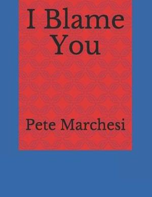 Cover for Pete Marchesi · I Blame You (N/A) (2020)