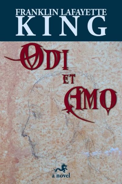 Cover for Franklin Lafayette King · Odi et Amo (Paperback Book) (2020)