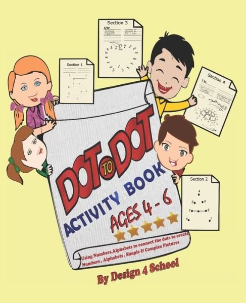 Dot to Dot Activity Book ( Ages 4- 6) - Design 4 School - Livros - Independently Published - 9798677046476 - 20 de agosto de 2020