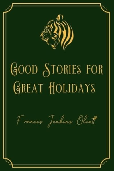 Cover for Frances Jenkins Olcott · Good Stories for Great Holidays (Paperback Book) (2021)