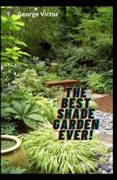 Cover for George Victor · The Best Shade Garden EVER! (Paperback Book) (2021)