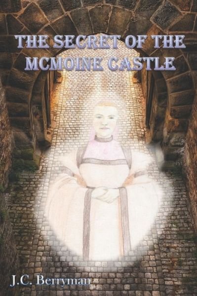 Cover for J C Berryman · The Secret of the McMoine Castle (Pocketbok) (2021)