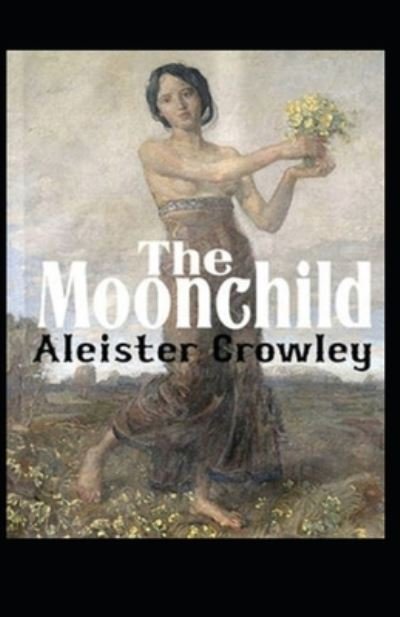 Cover for Aleister Crowley · Moonchild Annotated (Taschenbuch) (2021)