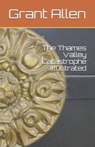 Cover for Grant Allen · The Thames Valley Catastrophe Illustrated (Paperback Book) (2021)