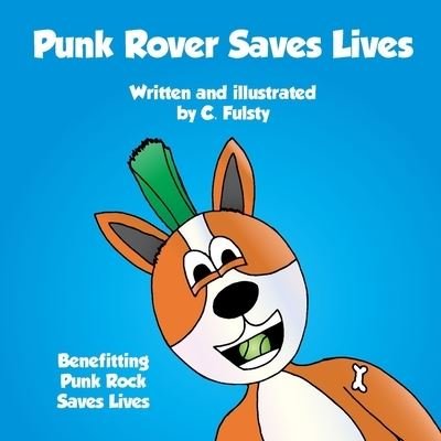 Cover for C Fulsty · Punk Rover Saves Lives (Pocketbok) (2021)