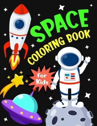 Cover for Logan Miller · Space Coloring Book For Kids (Paperback Book) (2021)