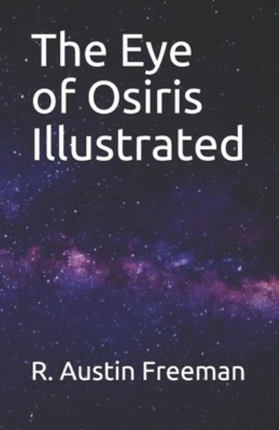 Cover for R Austin Freeman · The Eye of Osiris Illustrated (Paperback Bog) (2021)