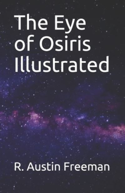 Cover for R Austin Freeman · The Eye of Osiris Illustrated (Paperback Book) (2021)