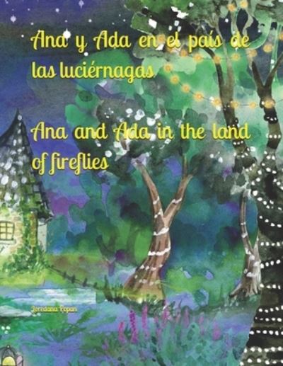 Cover for Loredana Popan · ANA y ADA en el pais de las luciernagas (Paperback Book) (2021)