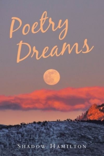 Shadow Hamilton · Poetry Dreams (Book) (2024)