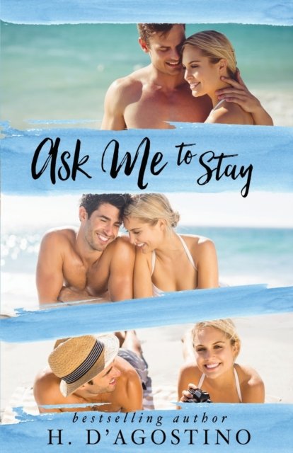 Cover for Heather D'Agostino · Ask Me To Stay (Paperback Book) (2022)