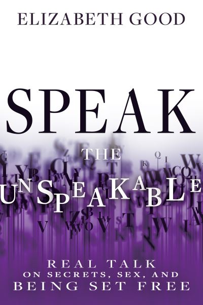 Cover for Elizabeth Good · Speak the Unspeakable (Book) (2023)