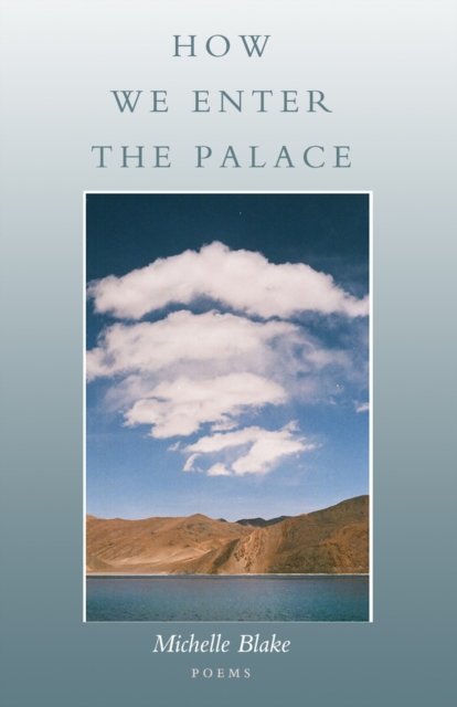 Cover for Michelle Blake · How We Enter the Palace (Pocketbok) (2024)