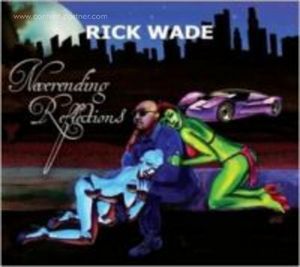 Neverending Reflections - Rick Wade - Musiikki - harmonie park - 9952381767476 - maanantai 16. huhtikuuta 2012