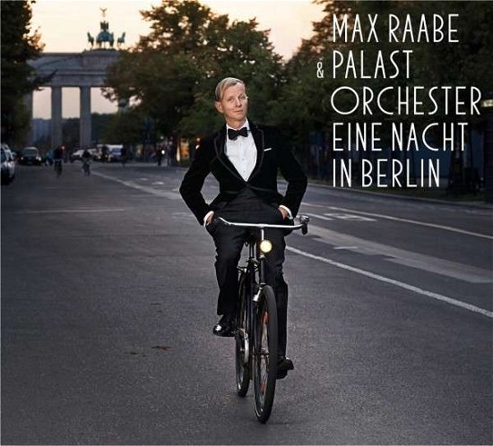 Cover for Raabe / Palast Orchester · Eine Nacht in Berlin (CD) (2015)