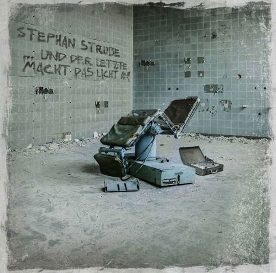 Strube Stephan · Und Der Letzte Macht Das Licht an (CD) (2017)