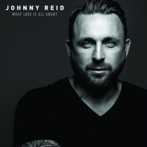 Cover for Johnny Reid · What Love is All About (CD) (2015)