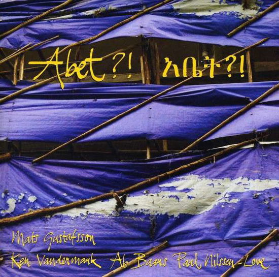 Abet?! - Ken & Paal Nilssen Love Vandermark - Música - TERP - 0718752233477 - 19 de abril de 2012