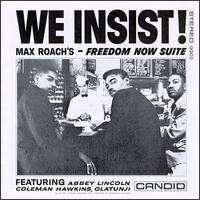 We Insist Max Roach's: Freedom Now Suite - Max Roach - Music -  - 0766485224477 - September 5, 2006