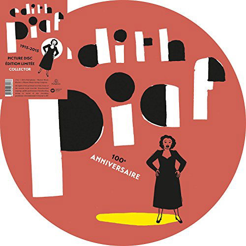 100th Anniversary Picture Disc - Edith Piaf - Musik - PLG - 0825646069477 - 25. september 2015