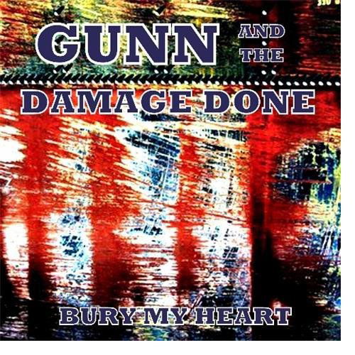 Cover for Gunn The Damage Do · Bury My Heart (CD) (2010)