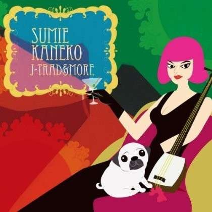 Cover for Sumie Kaneko · J-trad &amp; More (CD) (2012)